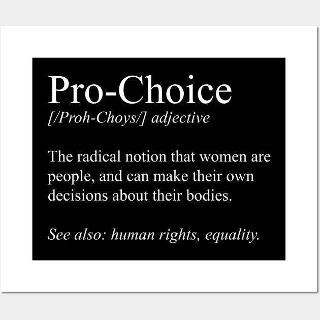 Pro Choice Definition Wall Art by fromherotozero